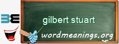 WordMeaning blackboard for gilbert stuart